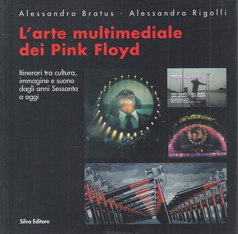 LZ- ARTE MULTIMEDIALE PINK FLOYD CULTURA IMMAGINE -- SILVA --- 2008 - B - YFS492