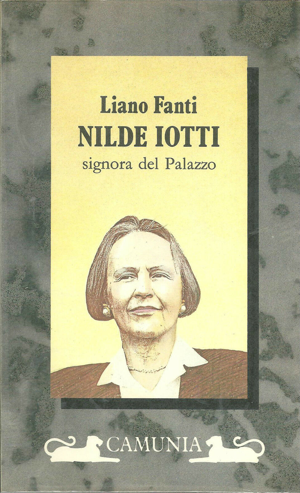 LN2- NILDE IOTTI SIGNORA DEL PALAZZO - LIANO FANTI - CAMUNIA - B - JXS67
