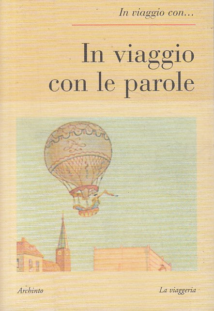 LN- IN VIAGGIO CON LE PAROLE -- ARCHINTO - LA VIAGGIERIA -- 2005 - B - ZFS618