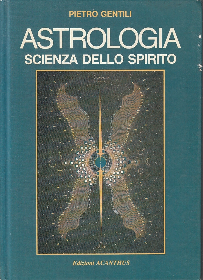 LZ- ASTROLOGIA SCIENZA DELLO SPIRITO- PIETRO GENTILI - ACANTHUS--- 1987-C-ZFS249