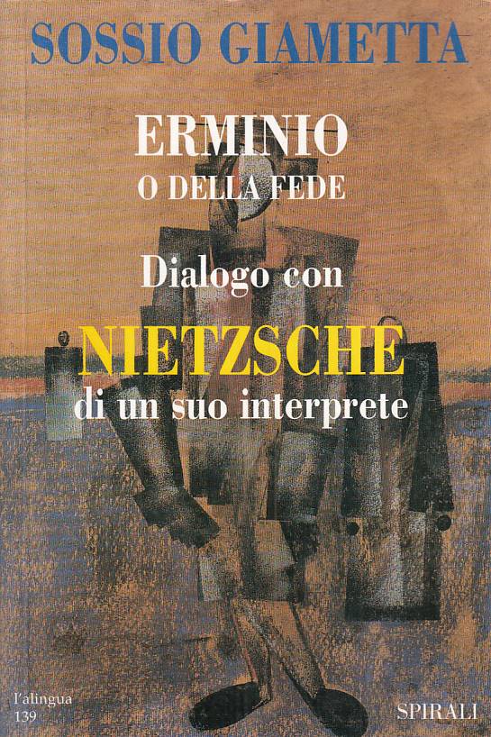 LS- ERMINIO O DELLA FEDE DIALOGO CON NIETZSCHE -- SPIRALI --- 1997 - B - YFS155