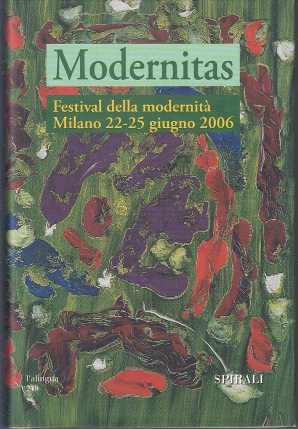 LT- MODERNITAS FESTIVAL DELLA MODERNITA' MILANO -- SPIRALI --- 2006 - CS- YFS28