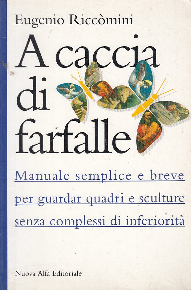 LS- A CACCIA DI FARFALLE GUARDAR QUADRI SCULTURE-- NUOVA ALFA--- 1994- B- ZFS447