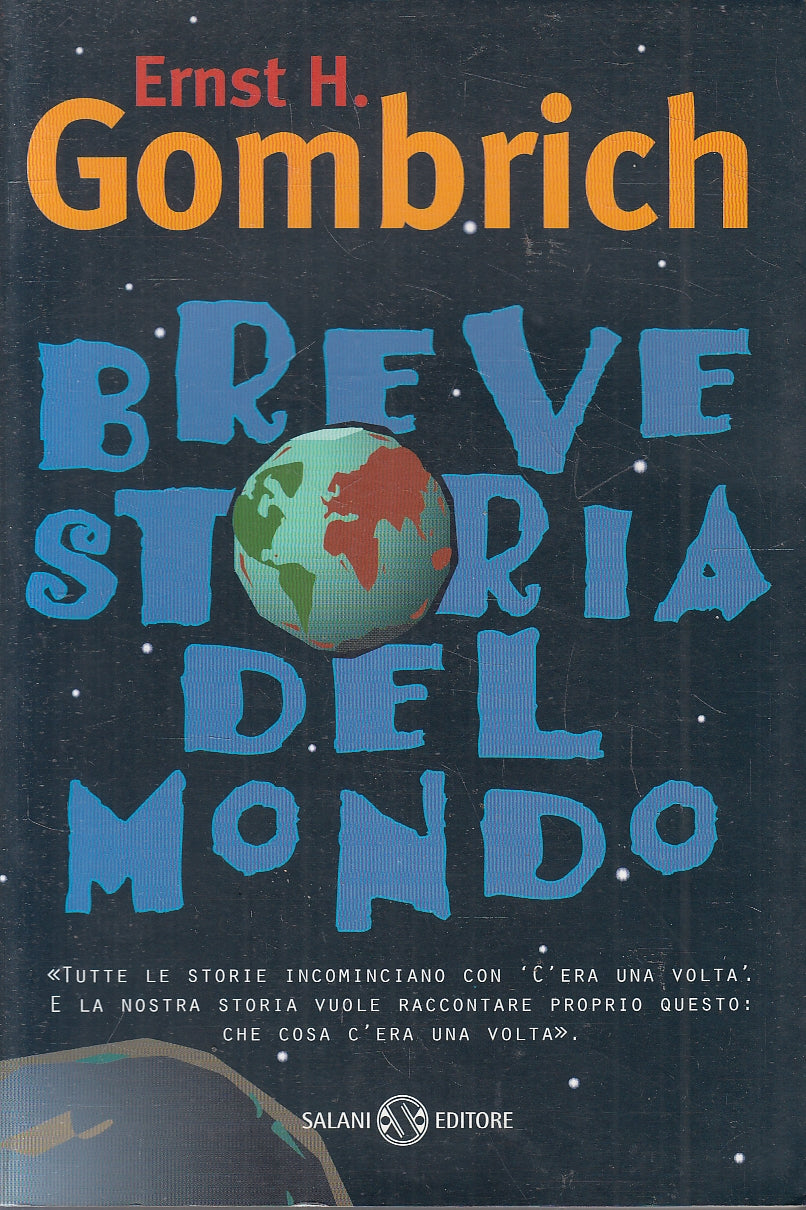 LN- BREVE STORIA DEL MONDO - ERNST H. GOMBRICH - SALANI --- 1997 - B - YFS93