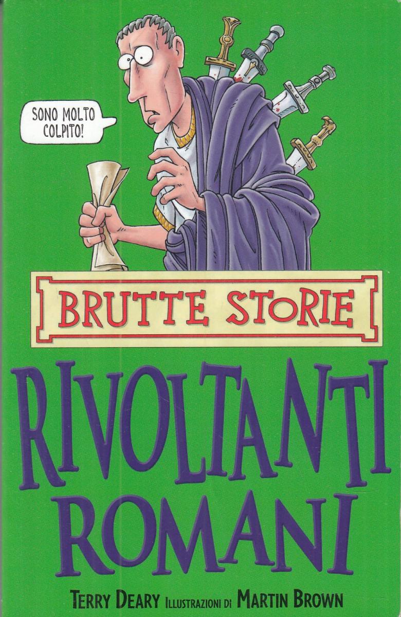 LN2- BRUTTE STORIE RIVOLTANTI ROMANI- TERRY DEARY MARTIN BROWN- SALANI- B-JXS106