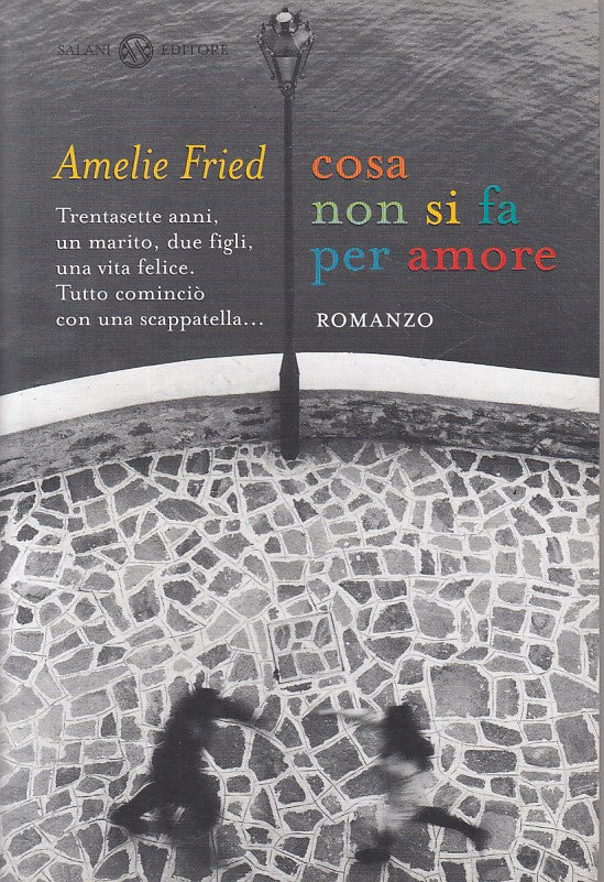 COSA NON SI FA PER AMORE - AMELIE FREID - SALANI --- 1999 - B - ZFS614