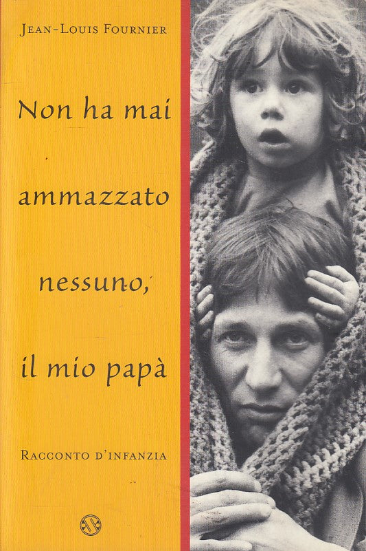 LN- NON HA MAI AMMAZZATO NESSUNO, IL MIO PAPA' -- SALANI --- 2000 - B - YFS606