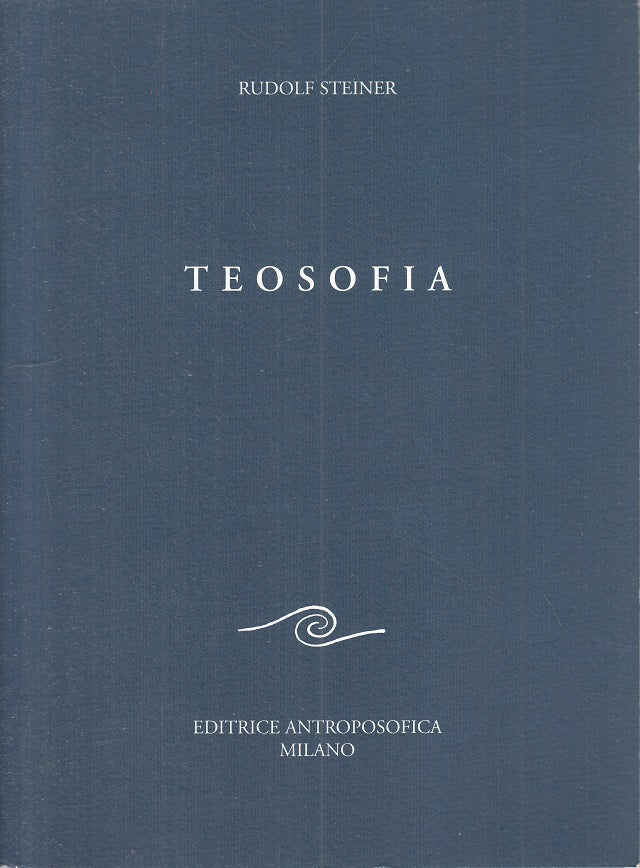 LS- TEOSOFIA - STEINER - ANTROPOFISICA - OPERA OMNIA -- 2009 - B - YFS6