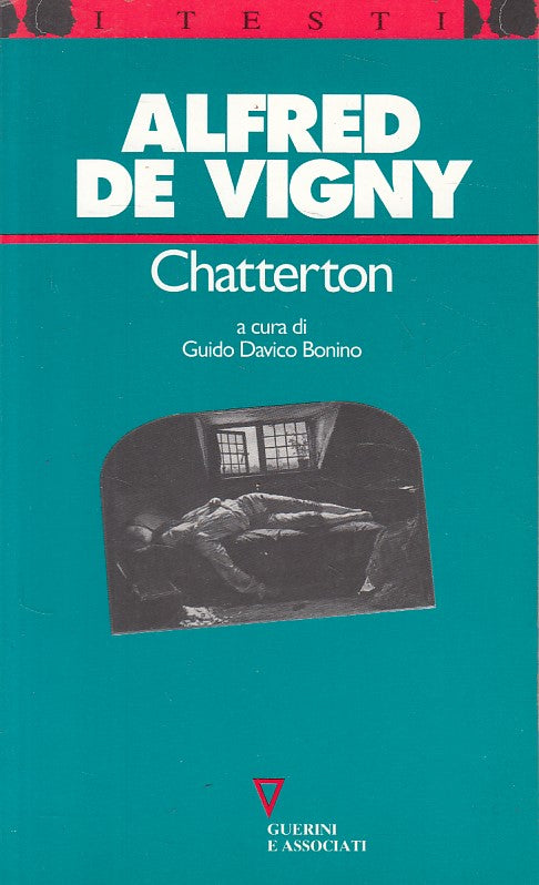 LN- CHATTERTON - ALFRED DE VIGNY - GUERINI - I TESTI -- 1993 - B - ZFS164