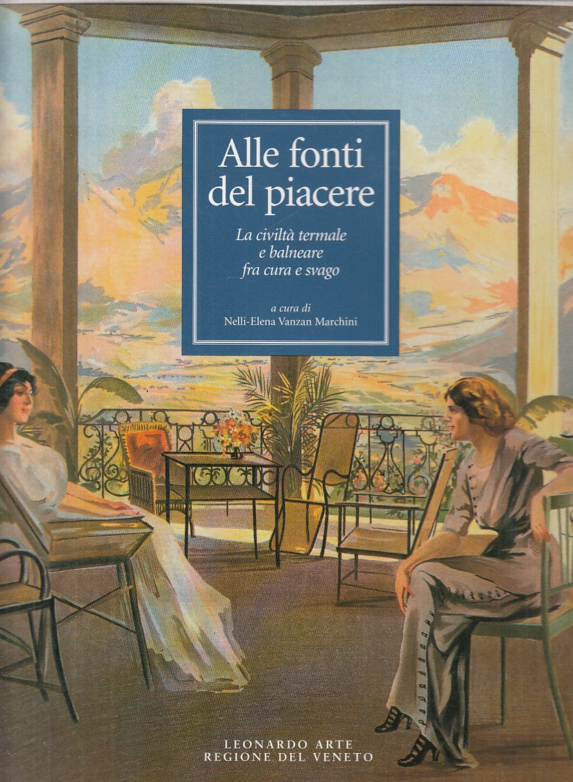 LZ- FONTI PIACERE CIVILTA' TERMALE BALNEARE-- LEONARDO ARTE--- 1999- CS - YFS833