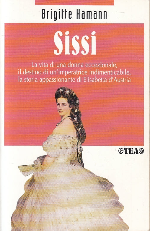 LN2- SISSI - BRIGITTE HAMANN - TEA GRANDI PERSONAGGI STORIA - B - JXS126