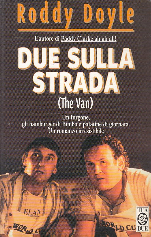 LN- DUE SULLA STRADA THE VAN - RODDY DOYLE - TEA -- 1a ED. - 1998 - B - ZFS391
