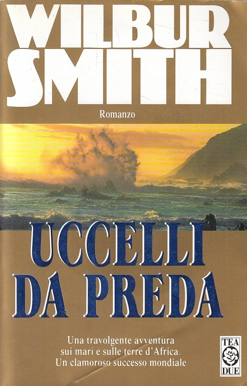 Uccelli da preda - Wilbur Smith - Tea TeaDue - JXS155