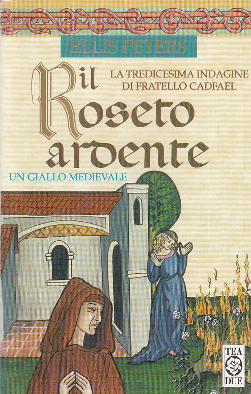 LG- IL ROSETO ARDENTE FRATELLO CADFAEL - PETERS - TEA-- 1a ED.- 1999 - B - YFS11