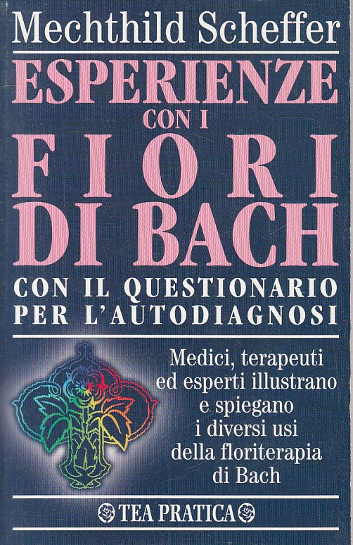 LZ- ESPERIENZE CON FIORI DI BACH - SCHEFFER - TEA - PRATICA -- 2003 - B - YFS319