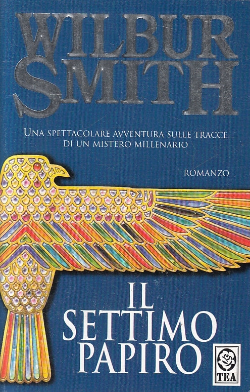 LN2- IL SETTIMO PAPIRO - WILBUR SMITH - TEA - B - JXS155
