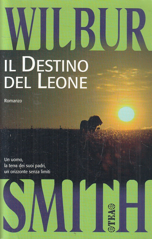 LN2- IL DESTINO DEL LEONE - WILBUR SMITH - TEADUE - B - JXS70