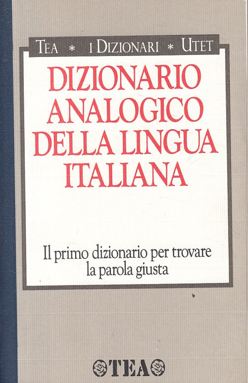 LZ- DIZIONARIO ANALOGICO DELLA LINGUA ITALIANA -- TEA - UTET-- 1991 - B - YFS270