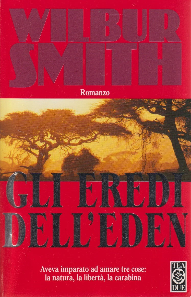 Gli eredi dell'eden - Wilbur Smith - Tea Teadue - JXS332