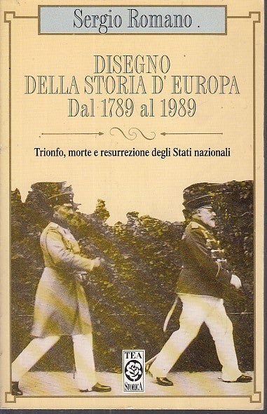 LZ- DISEGNO DELLA STORIA D'EUROPA DAL 1789 AL 1989 - ROMANO ---- 1994- B- YDS566
