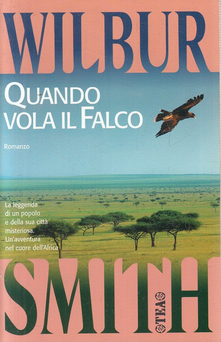QUANDO VOLA IL FALCO - WILBUR SMITH - TEA TEADUE - B - JXS306
