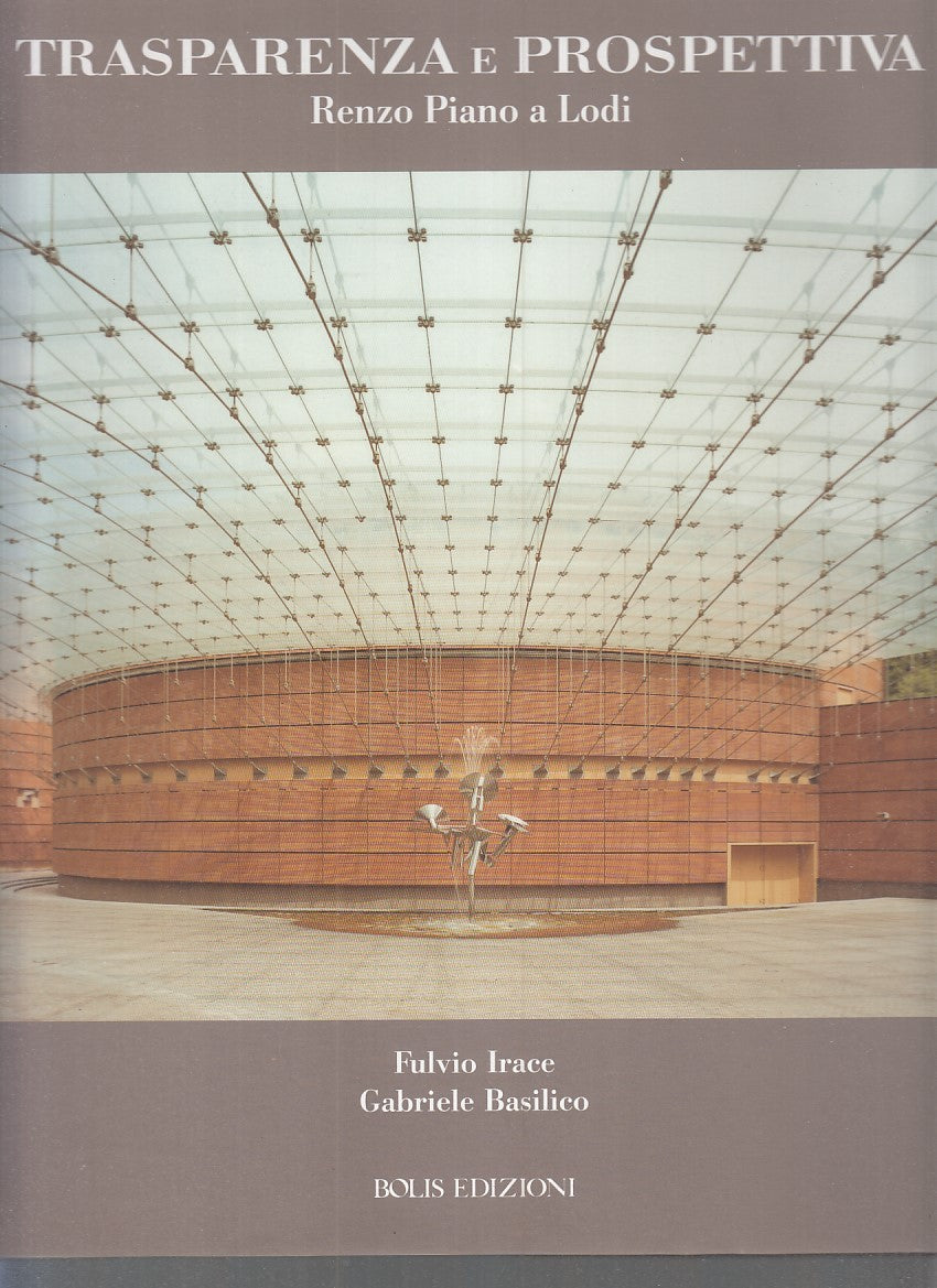 LZ- TRASPARENZA PROSPETTIVA, RENZO PIANO LODI - IRACE- BOLIS--- 2004- CS- YFS844