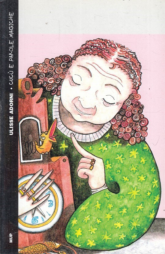 LN2- CUCU' E PAROLE MAGICHE - ULISSE ADORNI - MUP PARMA - JUNIOR - B - JXS233