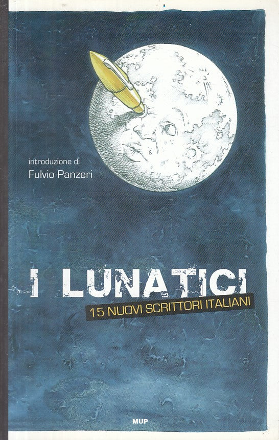 LN2- I LUNATICI - MUP PARMA - BELLE STORIE NARRATIVA - B - JXS156