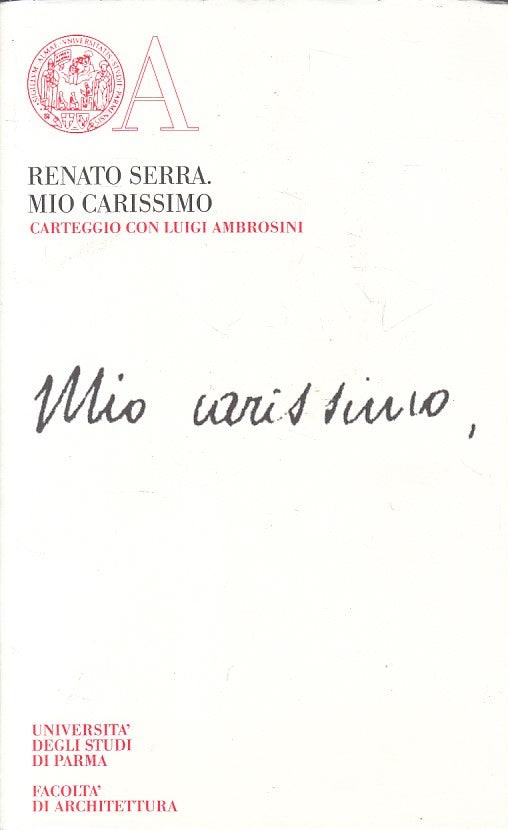 LS- MIO CARISSIMO - RENATO SERRA - MUP PARMA --- 2009 - BS - YFS388
