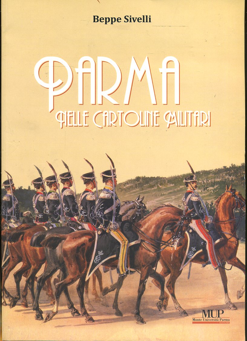 LT- PARMA NELLE CARTOLINE MILITARI- SIVELLI- MUP--- 2009- B- WPR319
