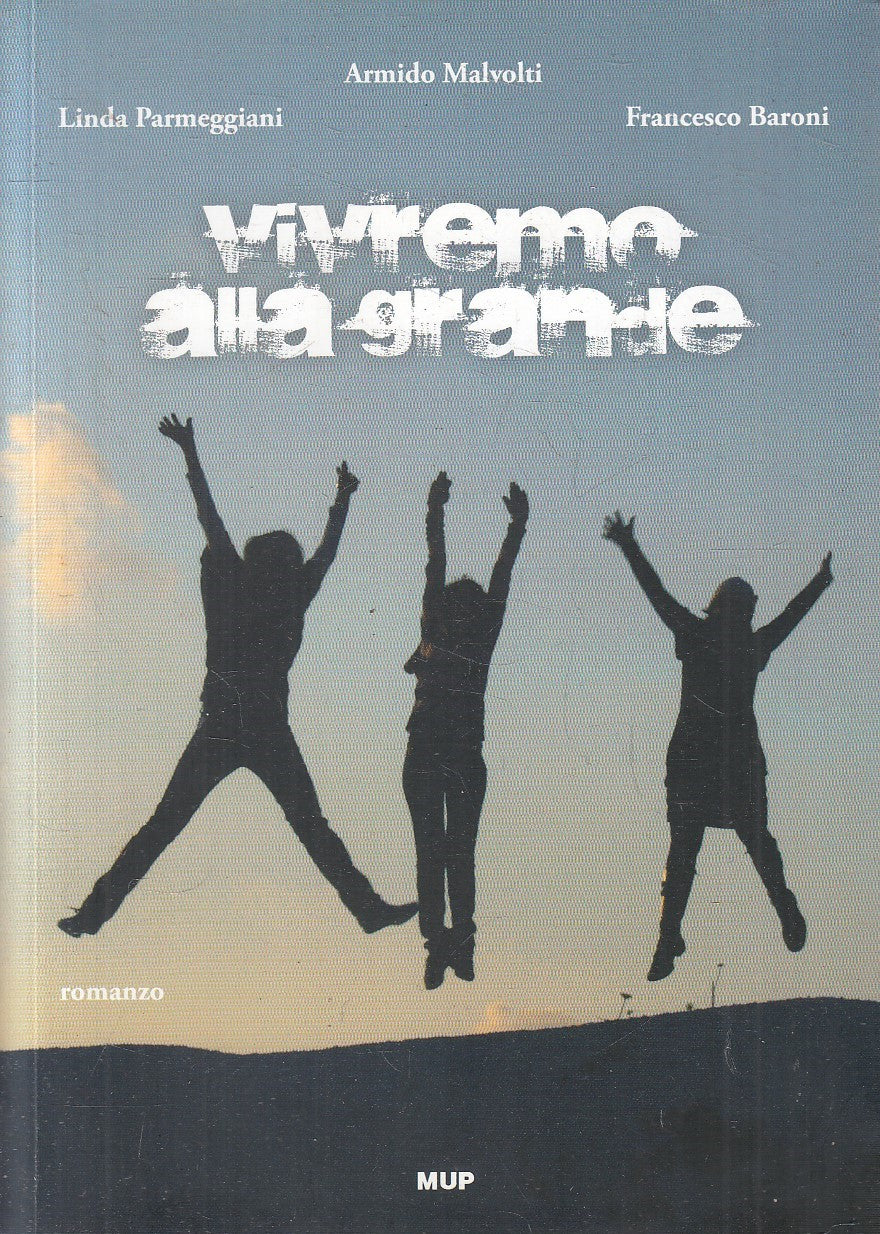 VIVREMO ALLA GRANDE - PARMIGGIANI MALVOLTI BARONI - MUP - B - JXS143