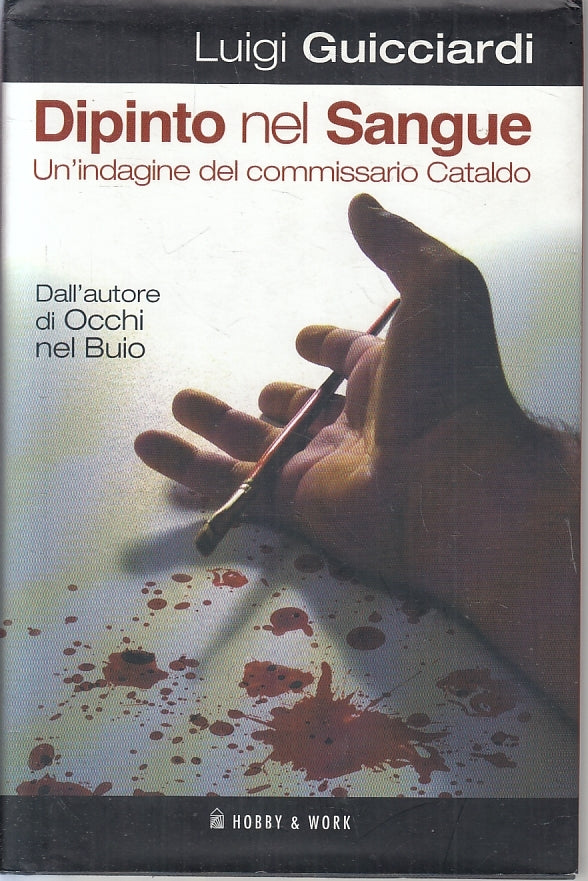 LG- DIPINTO NEL SANGUE CATALDO- LUIGI GUICCIARDI- HOBBY WORK--- 2007- CS- ZFS103