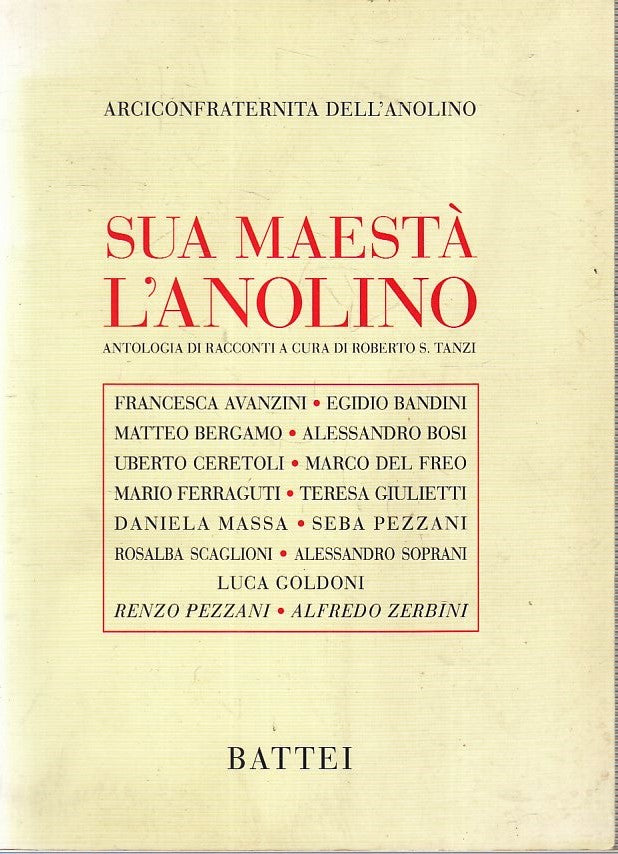 LK- SUA MAESTA' L'ANOLINO- ARCICONFRATERNITA DELL'ANOLINO- BATTEI--- 2012- B-WPR