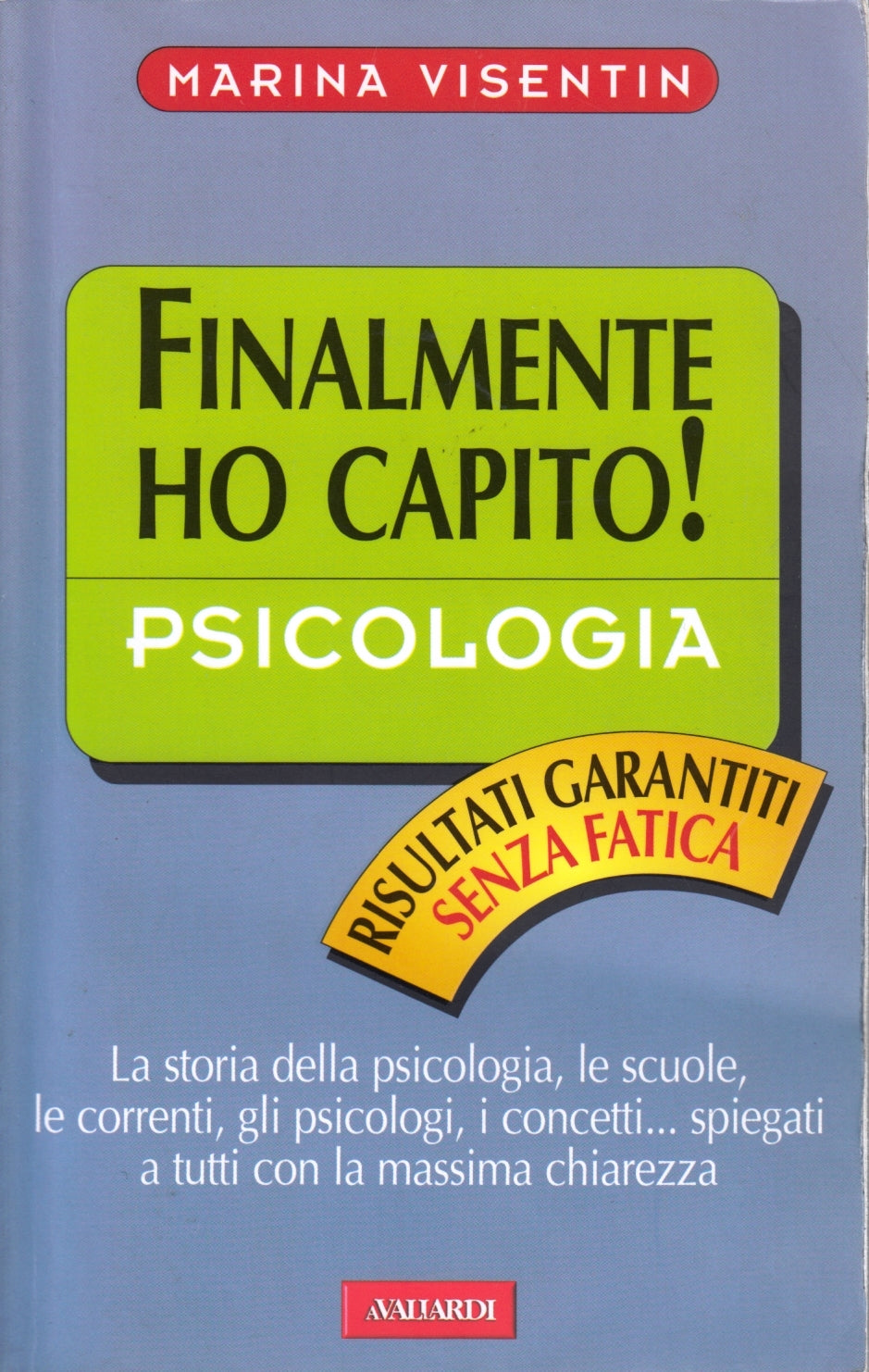 Finalmente ho capito Psicologia - Marina Visentin - Vallardi - 1a ed. - ZFS153