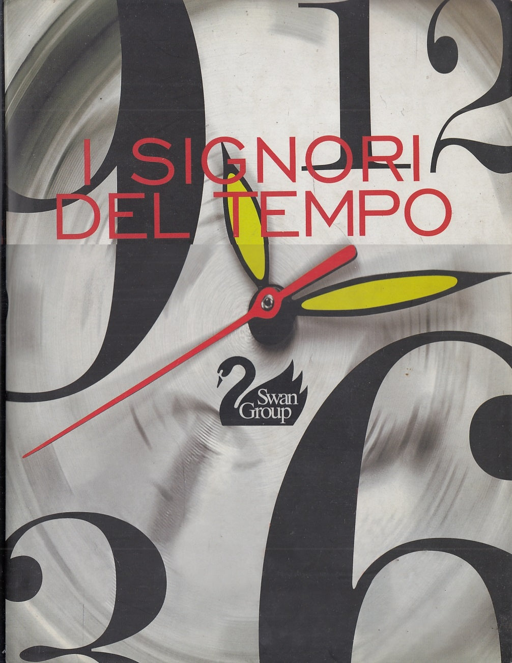 LT- I SIGNORI DEL TEMPO STORIE PASSIONE OROLOGI -- SWAN GROUP--- 2005- CS- YFS54