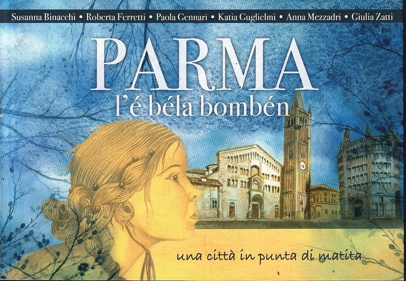 LV- PARMA L'E' BELA BOMBEN Parma l'é béla bombén-- GRAFICHE STEP--- 2021- B- WPR