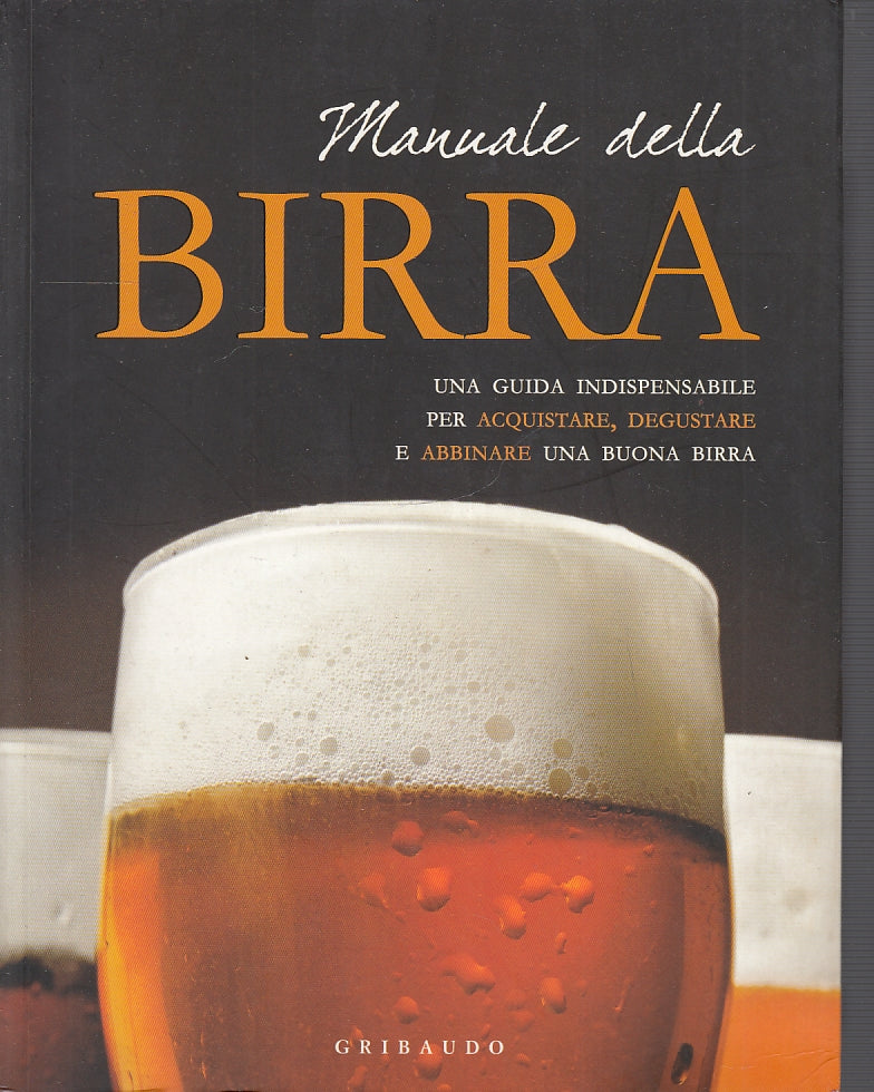 LK- MANUALE DELLA BIRRA - GRIBAUDO -- 1a ED. - 2009 - B- YFS635