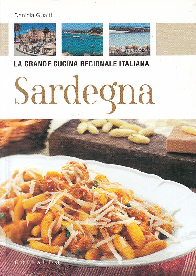 LZ- GRANDE CUCINA REGIONALE ITALIA SARDEGNA- GUAITI- GRIBAUDO--- 2010- B- YDS407