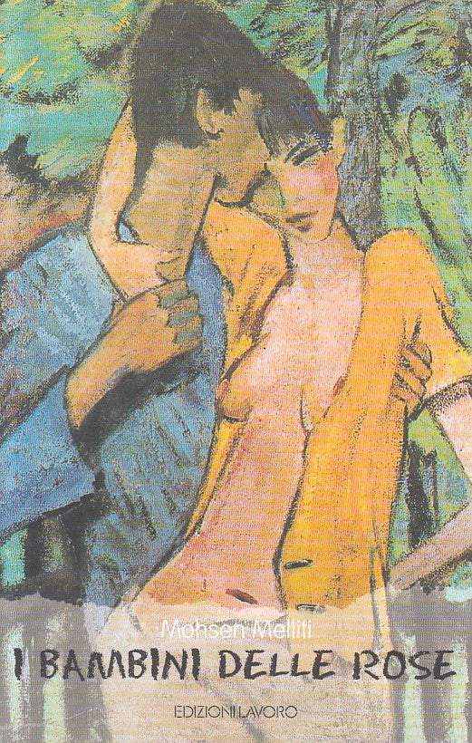 LN- I BAMBINI DELLE ROSE - MOHSEN MELLITI - IL LAVORO --- 2000 - B - YFS634