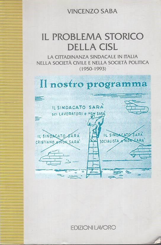 LS- IL PROBLEMA STORICO DELLA CISL - SABA - LAVORO --- 2000 - B - YTS209