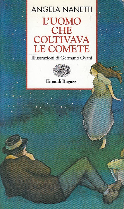 LN- L'UOMO CHE COLTIVAVA LE COMETE - NANETTI - EINAUDI --- 2003 - B - YFS603
