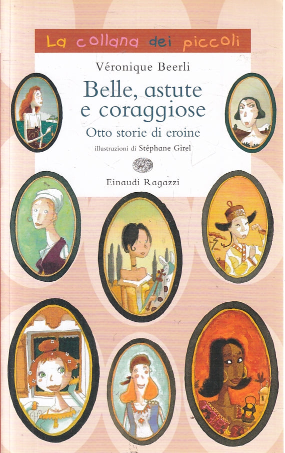 LN2- BELLE, ASTUTE E CORAGGIOSE - BEERLI - EINAUDI RAGAZZI - B - JXS139