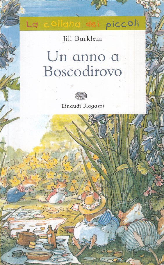 LN- UN ANNO A BOSCODIROVO - BARKLEM - EINAUDI - RAGAZZI -- 2011 - B - ZFS470