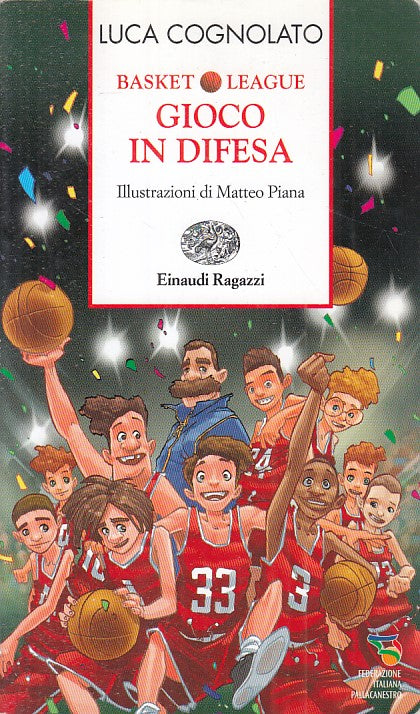 LN- BASKET LEAGUE GIOCO IN DIFESA - COGNOLATO - EINAUDI --- 2011 - B - YFS153