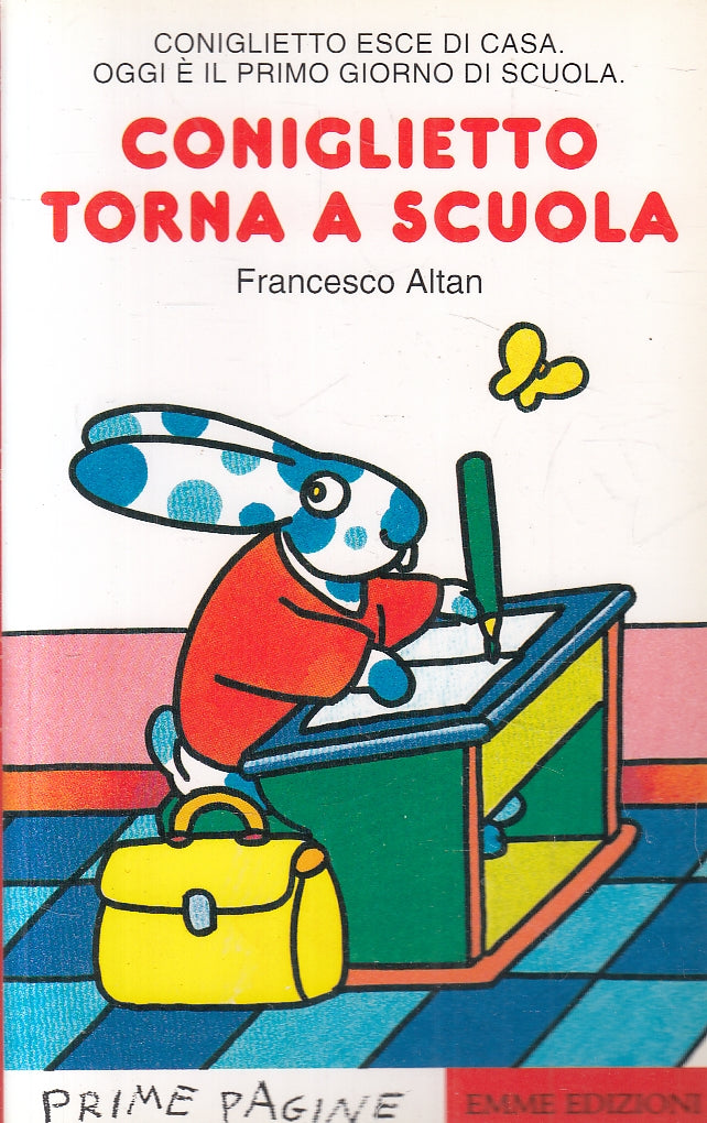 LN2- CONIGLIETTO TORNA A SCUOLA - FRANCESCO ALTAN - EMME PRIME PAGINE - B - RGZ