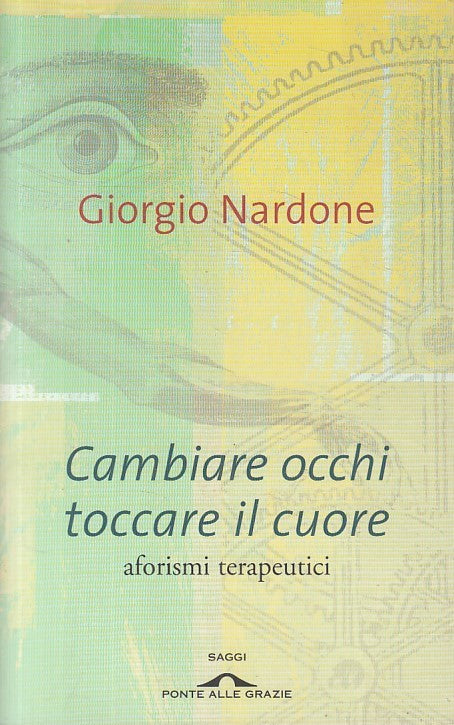LS- CAMBIARE OCCHI TOCCARE IL CUORE - NARDONE- PONTE GRAZIE--- 2007 - B - ZFS207