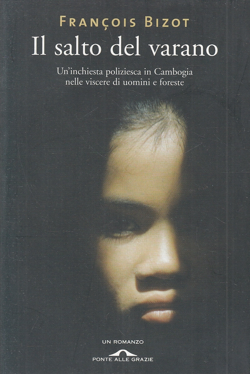 LN2- IL SALTO DEL VARANO - FRANCOIS BIZOT - PONTE ALLE GRAZIE - B - JXS54