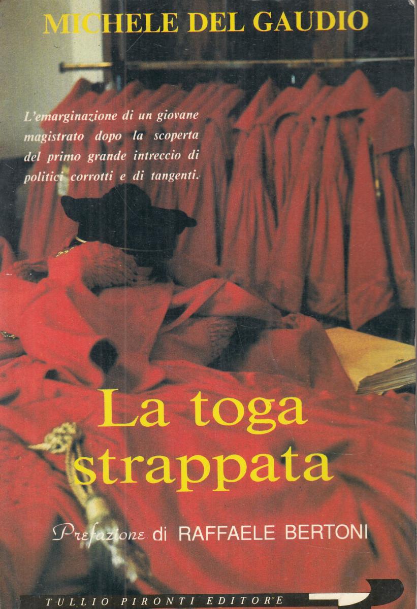 LN2- LA TOGA STRAPPATA - MICHELE DEL GAUDIO - TULLIO PIRONTI - B - JXS24