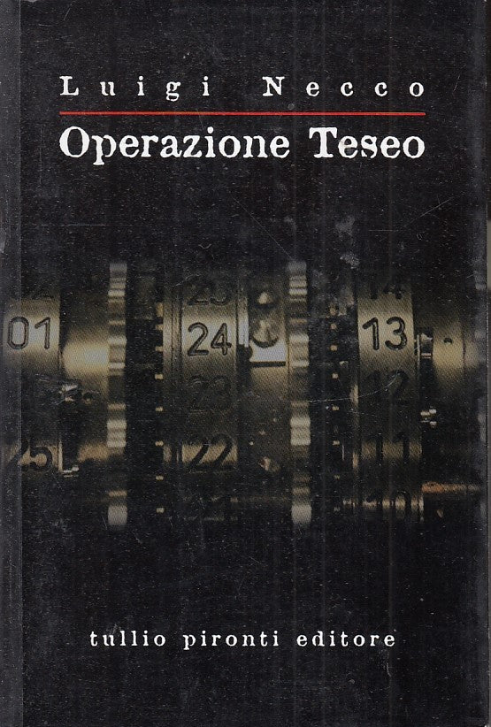 LZ- OPERAZIONE TESEO - LUIGI NECCO - TULLIO PIRONTI -- 1a ED. - 2014- B - ZFS145