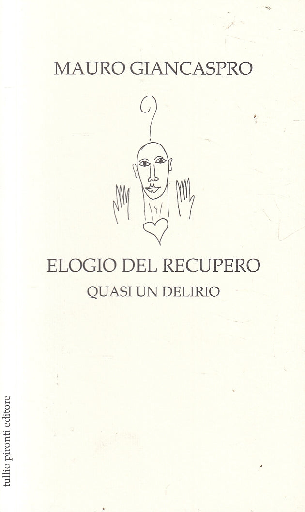 LN2- ELOGIO DEL RECUPERO QUASI UN DELIRIO - GIANCASPRO - PIRONTI - B - JXS157